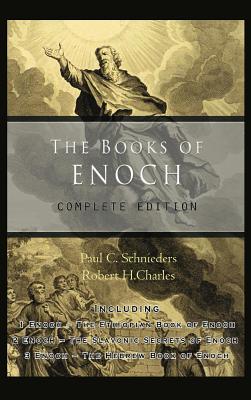 Seller image for The Books of Enoch: Complete Edition: Including (1) the Ethiopian Book of Enoch, (2) the Slavonic Secrets and (3) the Hebrew Book of Enoch (Hardback or Cased Book) for sale by BargainBookStores