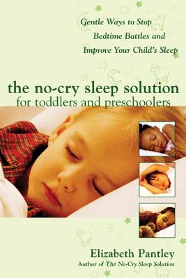 Seller image for The No-Cry Sleep Solution for Toddlers and Preschoolers: Gentle Ways to Stop Bedtime Battles and Improve Your Child's Sleep: Foreword by Dr. Harvey Ka (Paperback or Softback) for sale by BargainBookStores