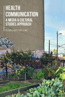 Seller image for Health Communication: A Media and Cultural Studies Approach (Paperback or Softback) for sale by BargainBookStores