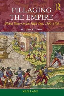 Seller image for Pillaging the Empire: Global Piracy on the High Seas, 1500-1750 (Paperback or Softback) for sale by BargainBookStores