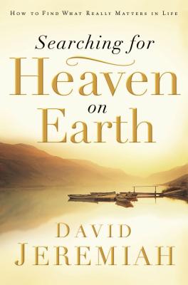 Seller image for Searching for Heaven on Earth: How to Find What Really Matters in Life (Paperback or Softback) for sale by BargainBookStores