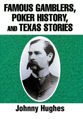 Bild des Verkufers fr Famous Gamblers, Poker History, and Texas Stories (Hardback or Cased Book) zum Verkauf von BargainBookStores