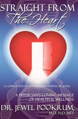 Image du vendeur pour Straight from the Heart: A Physician's Loving Message of Healing & Wellness (Paperback or Softback) mis en vente par BargainBookStores