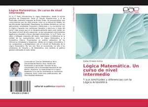 Imagen del vendedor de Lgica Matemtica. Un curso de nivel intermedio : Y sus similitudes y diferencias con la Lgica Aristotlica a la venta por AHA-BUCH GmbH