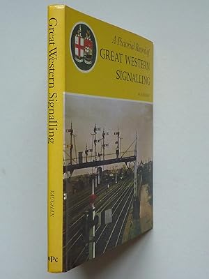 Pictorial Record of Great Westen Signalling