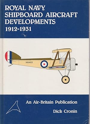 ROYAL NAVY SHIPBOARD AIRCRAFT DEVELOPMENTS 1912-1931