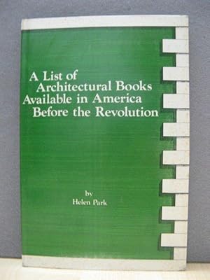 Bild des Verkufers fr A List of Architectural Books Available in America Before the Revolution zum Verkauf von PsychoBabel & Skoob Books