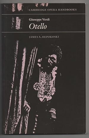 Image du vendeur pour Giuseppe Verdi: Otello (Cambridge Opera Handbooks) mis en vente par Frances Wetherell