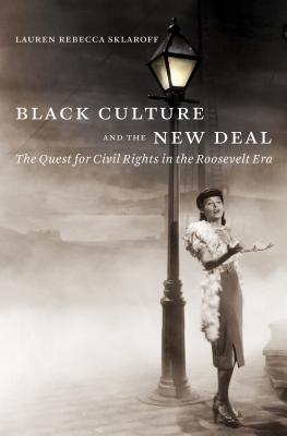 Imagen del vendedor de Black Culture and the New Deal: The Quest for Civil Rights in the Roosevelt Era (Paperback or Softback) a la venta por BargainBookStores