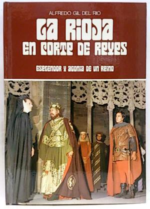 Seller image for LA RIOJA EN CORTE DE REYES for sale by Librovicios