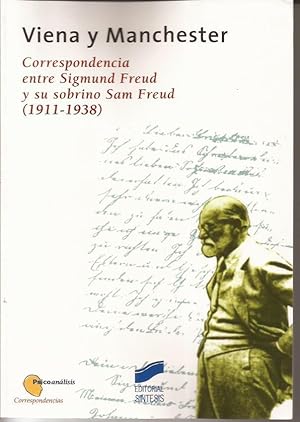 Seller image for Viena y Manchester, correspondencia entre Sigmund Freud y su sobrino Sam Freud (1911-1938) for sale by Librera Santa Brbara