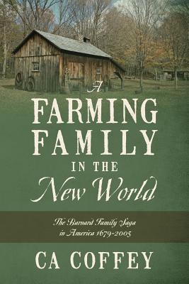 Seller image for A Farming Family in the New World: The Barnard Family Saga in America 1679-2005 (Paperback or Softback) for sale by BargainBookStores