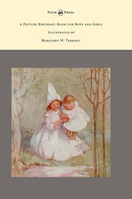 Seller image for A Picture Birthday-Book for Boys and Girls - Illustrated by Margaret W. Tarrant (Hardback or Cased Book) for sale by BargainBookStores