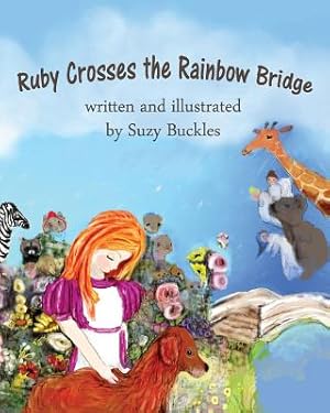 Bild des Verkufers fr Ruby Crosses the Rainbow Bridge (Paperback or Softback) zum Verkauf von BargainBookStores