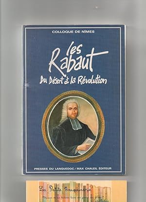 Immagine del venditore per Les Rabaut, Du Dsert  la Rvolution venduto da La Petite Bouquinerie