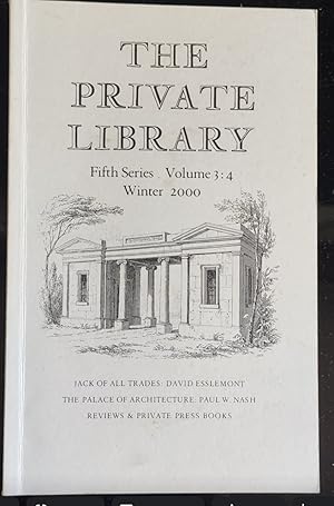 Immagine del venditore per The Private Library Winter 2000 Fifth Series Volume 3:4 / Jack of All Trades: Working as a Printer Today by David Esslemont and Notable Books : The Palace of Architecture (1840) by Paul W Nash venduto da Shore Books