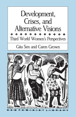 Seller image for Development, Crises and Alternative Visions: Third World Women's Perspectives (Paperback or Softback) for sale by BargainBookStores