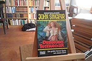 Geisterjäger John Sinclair : Deborahs Totenacker.