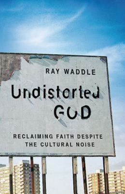 Bild des Verkufers fr Undistorted God: Reclaiming Faith Despite the Cultural Noise (Paperback or Softback) zum Verkauf von BargainBookStores