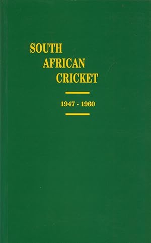 Imagen del vendedor de SOUTH AFRICAN CRICKET VOLUME IV. 19471960 a la venta por Sportspages