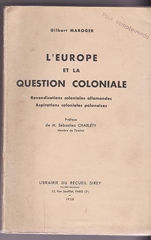 L'Europe et la question coloniale. Revendications coloniales allemandes. Aspirations coloniales p...