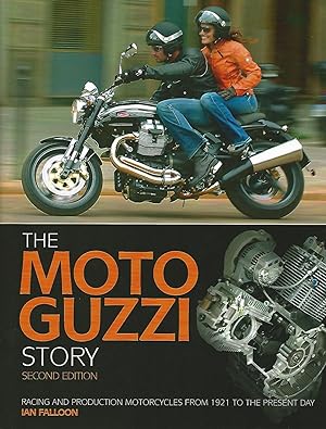 The Moto Guzzi Story: Racing and production models from 1921 to the present day.