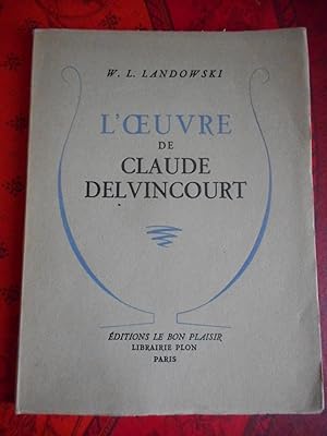 Seller image for L'oeuvre de Claude Delvincourt for sale by Frederic Delbos