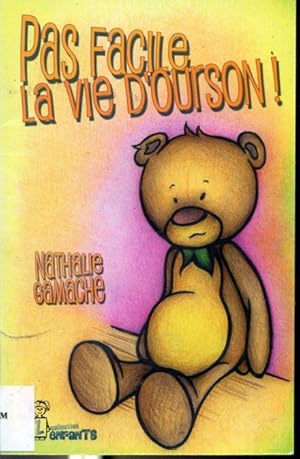 Seller image for Pas facile la vie d'ourson - Collection Z enfants for sale by Librairie Le Nord