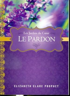 Bild des Verkufers fr Le pardon - Les jardins du coeur zum Verkauf von Librairie Le Nord