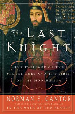 Seller image for The Last Knight: The Twilight of the Middle Ages and the Birth of the Modern Era (Paperback or Softback) for sale by BargainBookStores