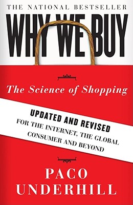 Seller image for Why We Buy: The Science of Shopping: Updated and Revised for the Internet, the Global Consumer, and Beyond (Paperback or Softback) for sale by BargainBookStores