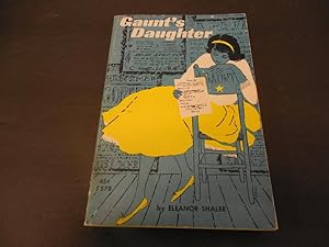 Gaunt's Daughter,Eleanor Shaler,Scholastic '57 Teens sc