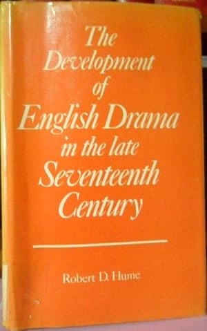 THE DEVELOPMENT OF ENGLISH DRAMA IN THE LATE SEVENTEENTH CENTURY