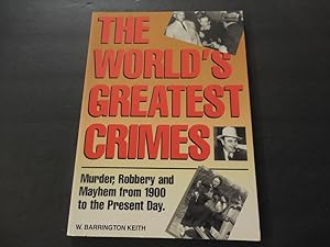 Immagine del venditore per The World's Greatest Crimes 1900-1990 by W. Barrington Keith, sc 1990 venduto da Joseph M Zunno
