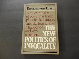 Seller image for The New Politics of Inequality,Thomas B. Edsall,'84 hc for sale by Joseph M Zunno