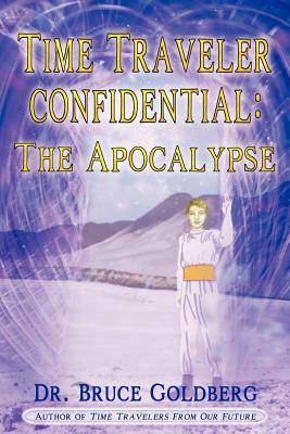 Seller image for Time Traveler Confidential: The Apocalypse (Paperback or Softback) for sale by BargainBookStores