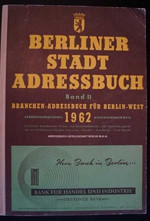 Berlin - West, Berliner Stadtadressbuch 1962. Band II: Branchenadressbuch für Berlin West. Adress...