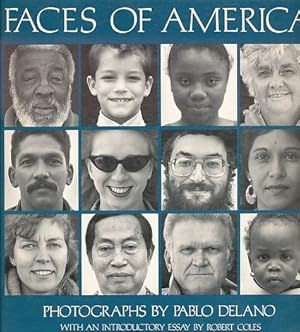 Image du vendeur pour Faces of America. Photographs by Pablo Delano. With an Introductory Essay by Robert Coles. mis en vente par Fundus-Online GbR Borkert Schwarz Zerfa