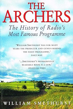 Imagen del vendedor de The Archers : The History Of Radio's Most Famous Programme : a la venta por Sapphire Books