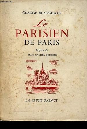 LE PARISIEN DE PARIS. by BLANCHARD CLAUDE: bon Couverture souple (1946 ...