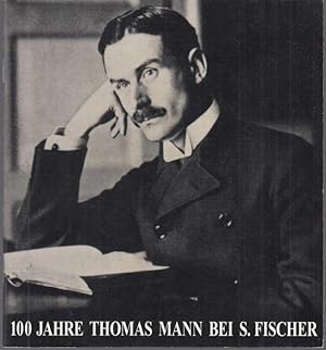 Bild des Verkufers fr 100 Jahre Thomas Mann bei S. Fischer. Gesamtverzeichnis der lieferbaren Bcher von und ber Thomas Mann Stand 1. September 1997 zum Verkauf von Graphem. Kunst- und Buchantiquariat