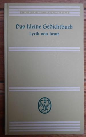 Das kleine Gedichtbuch. Lyrik von heute