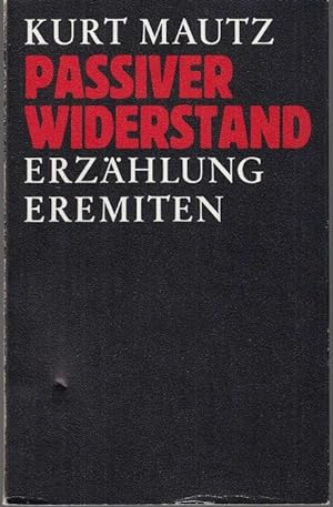 Seller image for Passiver Widerstand. Erzhlung for sale by Graphem. Kunst- und Buchantiquariat