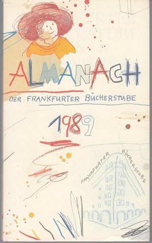 Imagen del vendedor de Frankfurter Bcherstube Almanach Frhjahr 1989. Umschlagzeichnung v. Wilhelm Schlote. a la venta por Graphem. Kunst- und Buchantiquariat