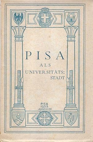 Pisa als Universitätsstadt. (Pisa citta universitaria ).