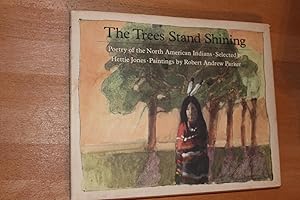 Bild des Verkufers fr The Trees Stand Shining   Poetry of the North American Indians. Paiinting by Robert Andrew Parker. zum Verkauf von Bockumer Antiquariat Gossens Heldens GbR