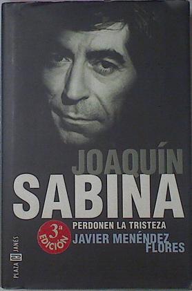 Seller image for Joaquin Sabina, Perdonen La Tristeza for sale by Almacen de los Libros Olvidados