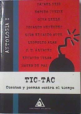 Imagen del vendedor de Tic Tac Cuentos y poemas contra el tiempo Antologia I a la venta por Almacen de los Libros Olvidados