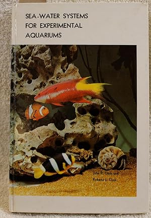 Seller image for SEA-WATER SYSTEMS FOR EXPERIMENTAL AQUARIUMS, A COLLECTION OF PAPERS for sale by THE BOOK VAULT