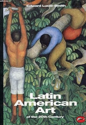 Bild des Verkufers fr LATIN AMERICAN ART OF THE 20th CENTURY zum Verkauf von Le-Livre